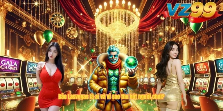 Bảo Lasvegas là ai và vì sao thu hút người chơi?