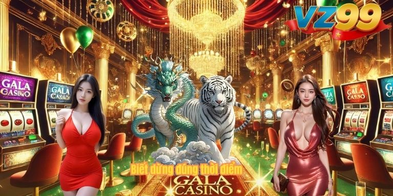 Biết dừng đúng thời điểm