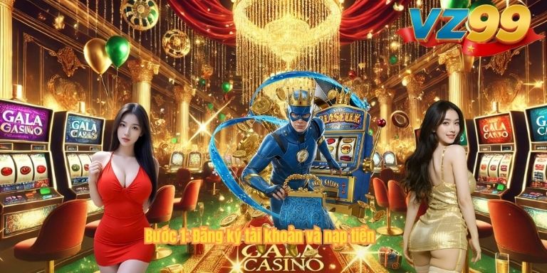 Bước 1: Đăng ký tài khoản và nạp tiền